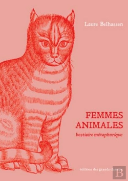 Bertrand.pt - Femmes Animales : Bestiaire Métaphorique