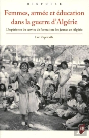 Femmes,  Armée Et Éducation Dans La Guerre D'Algérie ; L'Expérience Du Service Des Jeunes En Algérie