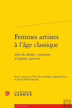 Bertrand.pt - Femmes Artistes A L'Age Classique - Arts Du Dessin - Peinture, Sculpture, Gravur - Arts Du Dessin -