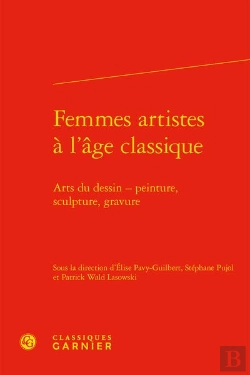 Bertrand.pt - Femmes Artistes A L'Age Classique - Arts Du Dessin - Peinture, Sculpture, Gravur - Arts Du Dessin -