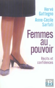 Femmes Au Pouvoir ; Récits Et Confidences