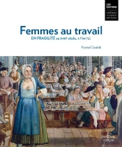 Femmes Au Travail. En Fragilité Au 18e Siècle, À Nantes
