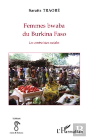 Femmes Bwaba Du Burkina Faso ; Les Contraintes Sociales