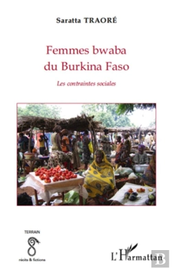Bertrand.pt - Femmes Bwaba Du Burkina Faso ; Les Contraintes Sociales