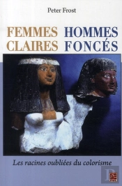 Femmes Claires ; Hommes Foncés ; Les Racines Oubliées Du Colorisme