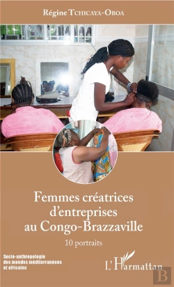 Bertrand.pt - Femmes Créatrices D'Entreprises Au Congo Brazzaville ; 10 Portraits