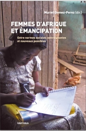 Femmes D'Afrique Et Émancipation ; Entre Normes Sociales Contraignantes Et Nouveaux Possibles