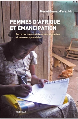 Bertrand.pt - Femmes D'Afrique Et Émancipation ; Entre Normes Sociales Contraignantes Et Nouveaux Possibles