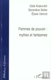 Femmes De Pouvoir ; Mythes Et Fantasme