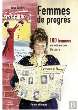 Bertrand.pt - Femmes De Progrès : 100 Femmes Qui Ont Marqué L'Histoire