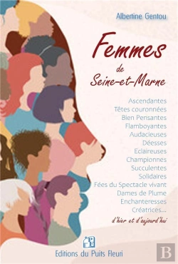 Bertrand.pt - Femmes De Seine-Et-Marne : Portraits Des Femmes Qui Ont Fait La Seine-Et-Marne