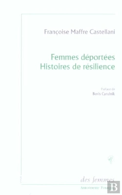 Bertrand.pt - Femmes Déportées ; Histoires De Résilience