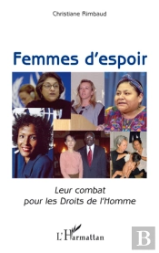 Femmes D'Espoir ; Leur Combat Pour Les Droits De L'Homme