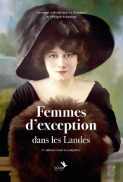 Femmes D'Exception Dans Les Landes (2e Édition)