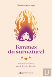 Femmes Du Surnaturel : Portraits D'Aventurières Au-Delà Du Réel Et Du Visible