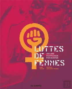 Bertrand.pt - Femmes En Lutte. Un Siecle D'Affiches Feninistes