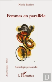 Femmes En Parallèle ; Anthologie Personnelle