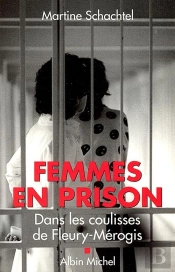 Femmes En Prison : Dans Les Coulisses De Fleury-Mérogis