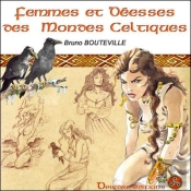 Femmes Et Deesses Des Mondes Celtiques