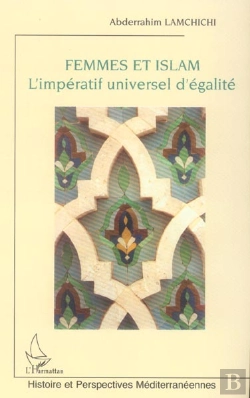 Bertrand.pt - Femmes Et Islam ; L'Imperatif Universel D'Egalite