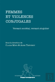 Femmes Et Violences Conjugales - Versant Societal, Versant Singulier