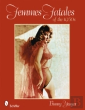 Femmes Fatales Of The 1950s