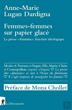 Bertrand.pt - Femmes-Femmes Sur Papier Glacé ; La Presse « Féminine », Fonction Idéologique