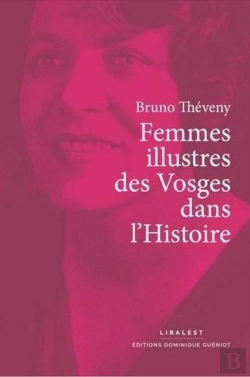 Bertrand.pt - Femmes Illustres Des Vosges Dans L'Histoire