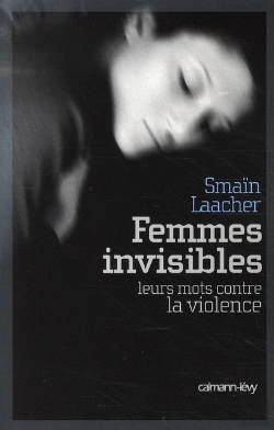 Bertrand.pt - Femmes Invisibles ; Leurs Mots Contre La Violence