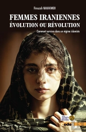 Femmes Iraniennes : Évolution Ou Révolution