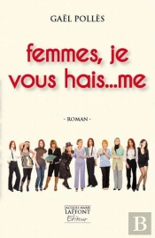 Femmes, Je Vous Hais'Aime