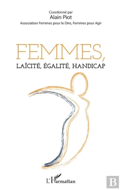 Bertrand.pt - Femmes, Laicite, Egalite, Handicap - Coordonne Par Alain Piot - Association Femmes Pour Le Dire, Fem