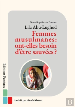 Bertrand.pt - Femmes Musulmanes : Ont-Elles Besoin D Etre Sauvees ?