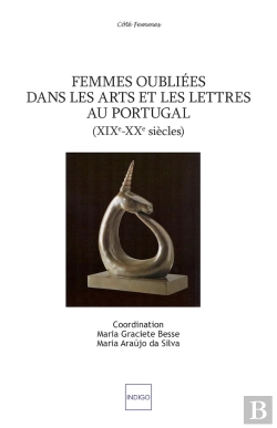 Bertrand.pt - Femmes Oubliées Dans Les Arts Et Les Lettres Au Portugal : Xixème, Xxème Siècles