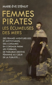 Femmes Pirates : Les Écumeuses Des Mers