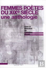 Femmes Poètes Du Xix Siècle ; Une Anthologie