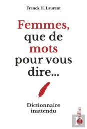 Femmes, Que De Mots Pour Vous Dire...