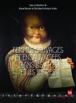 Bertrand.pt - Femmes Sauvages Et Ensauvagées Dans Les Arts Et Les Lettres