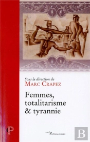 Femmes, Totalitarisme Et Tyrannie