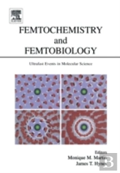 Femtochemistry And Femtobiology