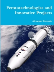 Femtotechnologies And Innovative Projects