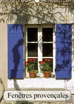 Bertrand.pt - Fenetres Provencales Calendrier Mural 2018 Din A3 Vertical