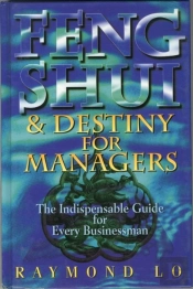 Feng Shui And Destiny For Managers