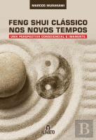 Feng Shui Clássico nos Novos Tempos