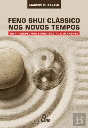 Feng Shui Clássico nos Novos Tempos