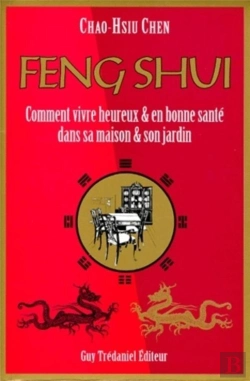 Bertrand.pt - Feng Shui Comment Vivre Heureux Et En Bonne Sante Dans Sa Maison Et Son Jardin