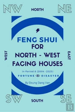 Bertrand.pt - Feng Shui For North West Facing Houses - In Period 8 (2004 - 2023)
