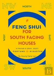 Feng Shui For South Facing Houses - In Period 8 (2004 - 2023)