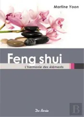 Feng-Shui ; L'Harmonie Des Éléments