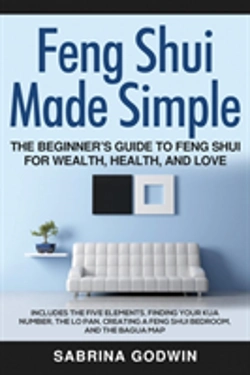Bertrand.pt - Feng Shui Made Simple - The Beginner'S Guide To Feng Shui For Wealth, Health, And Love